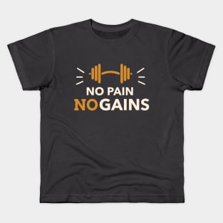 No Pain No Gains Kids T-Shirt